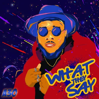 What They Say by A3O