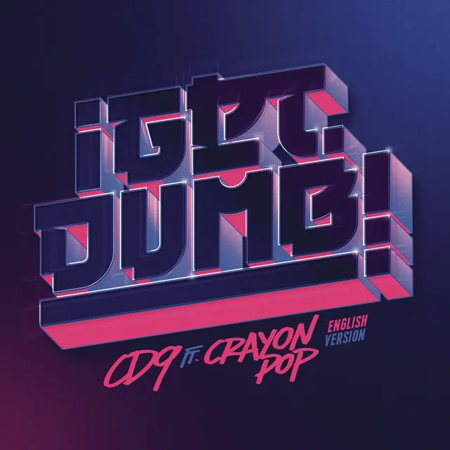 Get Dumb (feat. Crayon Pop) - English Version