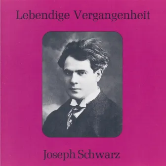 Lebendige Vergangenheit - Joseph Schwarz by Joseph Schwarz