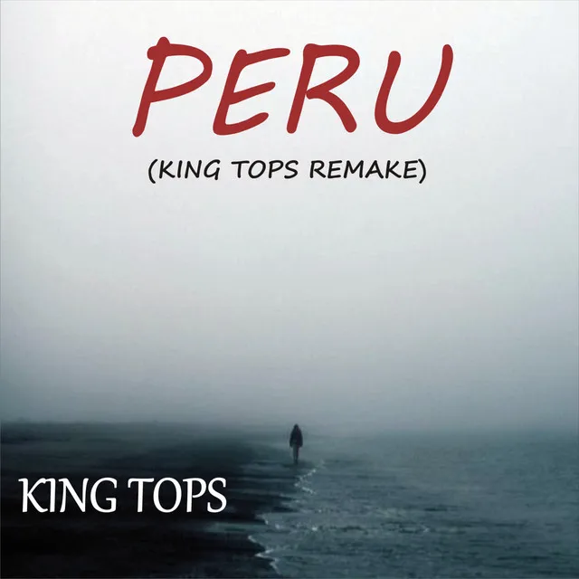 Peru (King Tops Remake)