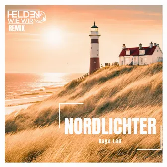 Nordlichter (Helden wie wir Remix) by Helden Wie Wir