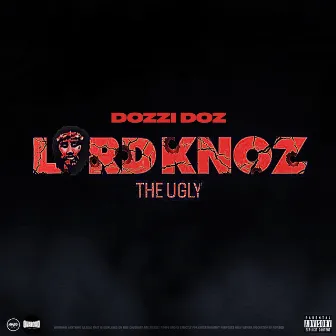 Lordknoz 'the Ugly' by Dozzi Doz