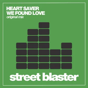 We Found Love by Heart Saver