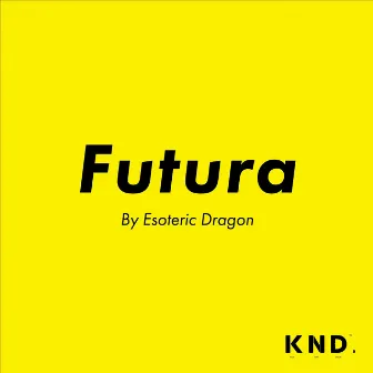 Futura by Esoteric Dragon