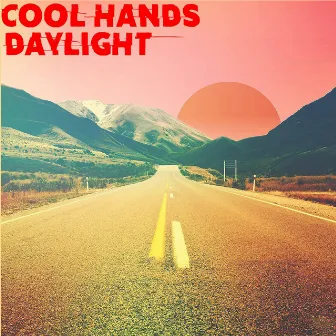 Daylight (Extended) by Cool Hands