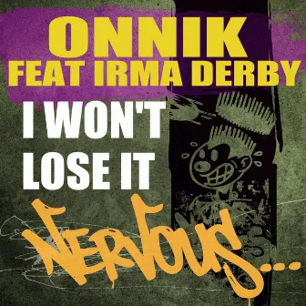 I Won't Lose It feat. Irma Derby by Onnik