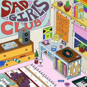 Sad Girls Club by VEDA BLACK