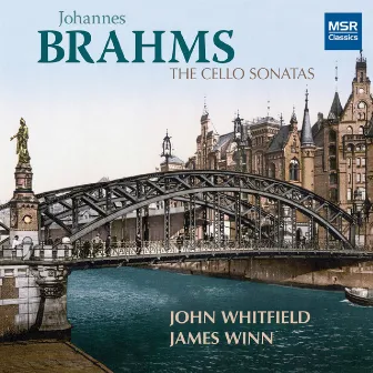 Brahms: Cello Sonatas Nos. 1 and 2 by John Whitfield