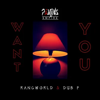 Want You (Dub) by RangWorld