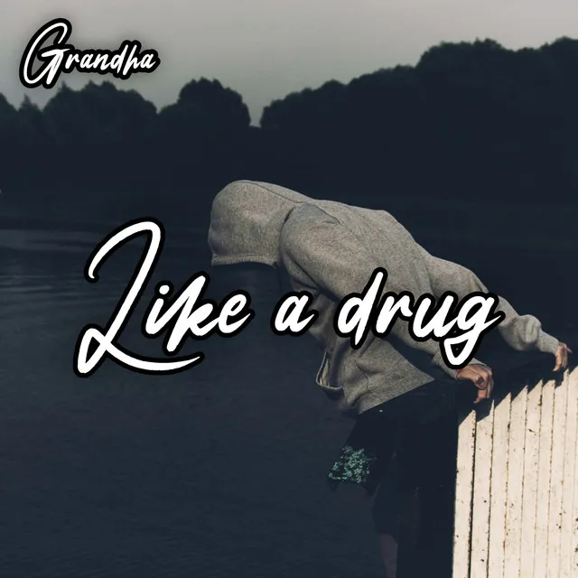 Like a Drug