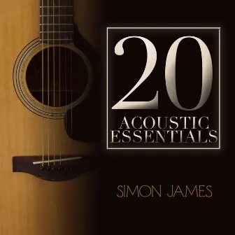 20 Accoustic Essentials by Simon James