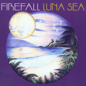 Luna Sea by Firefall