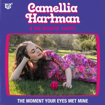 The Moment Your Eyes Met Mine by Camellia Hartman