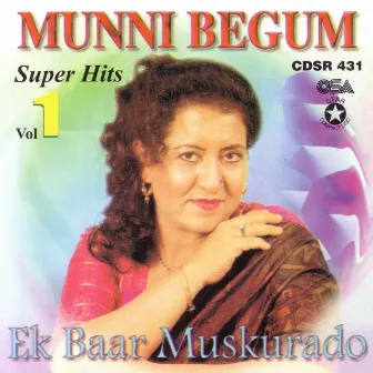 Ek Baar Muskurado Super by Munni Begum