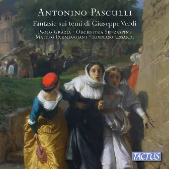 Pasculli: Fantasies on Themes by Giuseppe Verdi by Paolo Grazia