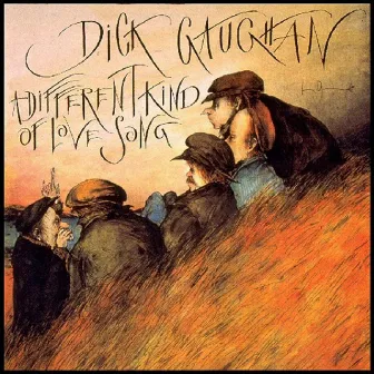 A Different Kind Of Love Song by Dick Gaughan