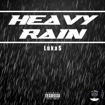 Heavy Rain by Luka$