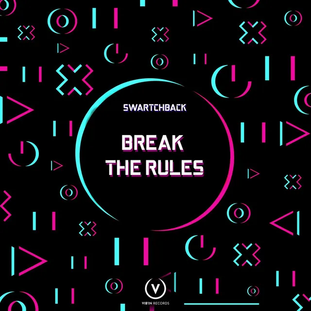 Break the Rules - Original Mix