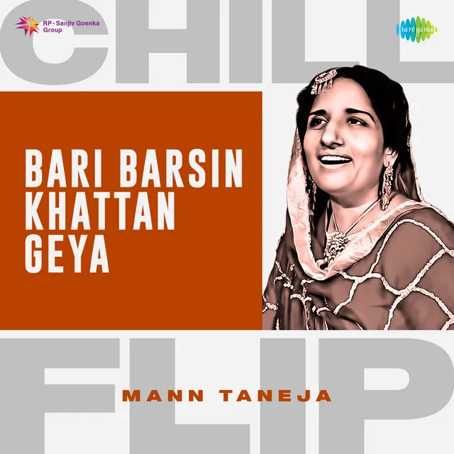 Bari Barsin Khattan Geya - Chill Flip