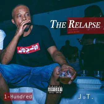 The Relapse by 1-Hundred