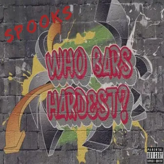 Who's Bars Hardest Freestyle by SpookS