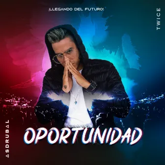 Oportunidad by Asdrubal Twice