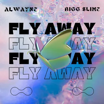 Fly Away by Alwayne