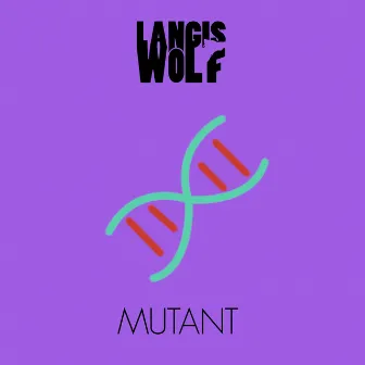 Mutant by Langis Wolf