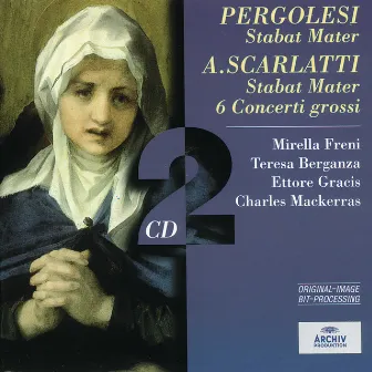 Pergolesi: Stabat Mater / Scarlatti: Stabat Mater; 6 Concerti grossi by Unknown Artist