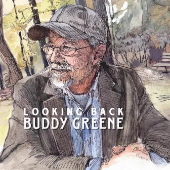 Looking Back by Buddy Greene