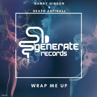 Wrap Me Up by Danny Gibson