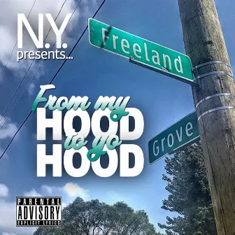 From My Hood to Yo Hood by N.Y.