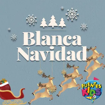 Blanca Navidad by Fuentes Kids