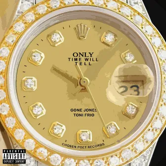 Only Time Will Tell by Gone Jones