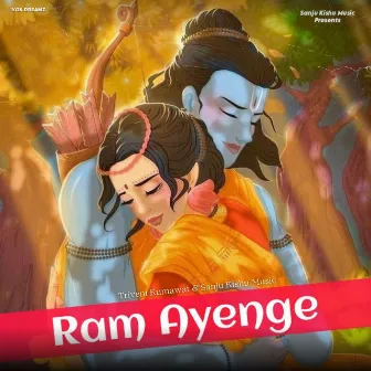 Ram Ayenge by Sanju Kishu Music