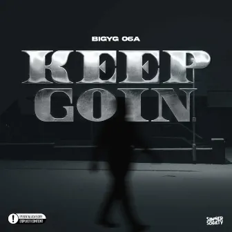 Keep Goin by Big Yg 06A