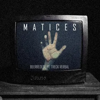 Matices by Beerreoese