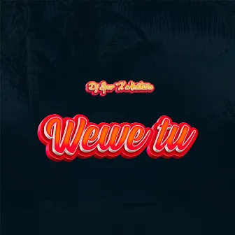 Wewe tu by Dj Spur