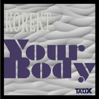 Your Body by Korekt