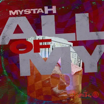 All Of My by Mysta H