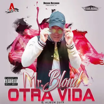 Otra Vida by Mr. Blond