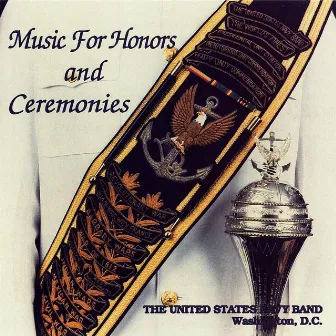 Music For Honors and Ceremonies by US Navy Band