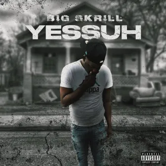 YESSUH by BIG Skrill