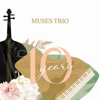 10 Years by Muses Trio