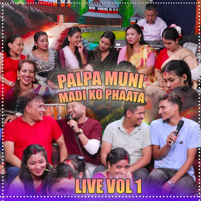 Palpa Muni Madi Ko Phaata, Vol. 1 - Live