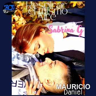 Respirar El Mismo Aire by Sabrina G y Mauricio Daniel