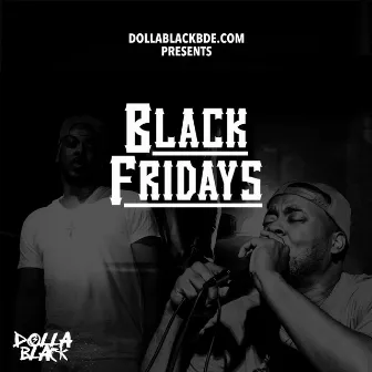 Black Fridays by Dolla Black