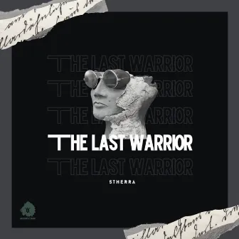 The Last Warrior by Dj S'therra