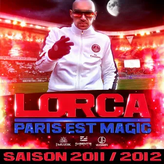 Paris est magic remix (Saison 2011/2012) by Lorca