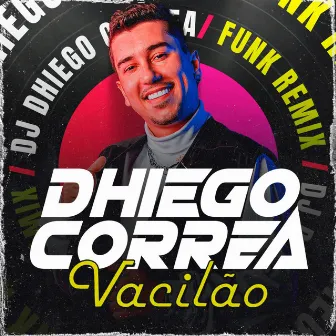 Vacilão (Funk) by DJ Dhiego Correa